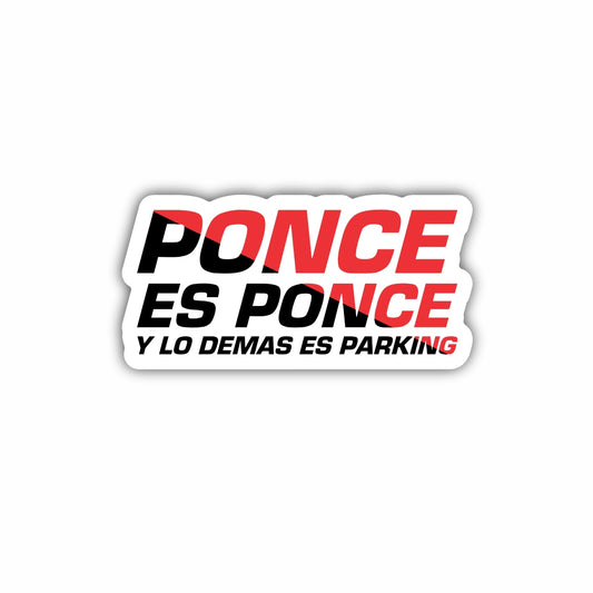 Ponce es Ponce y Lo Demas es Parking Hard Hat Sticker Decal