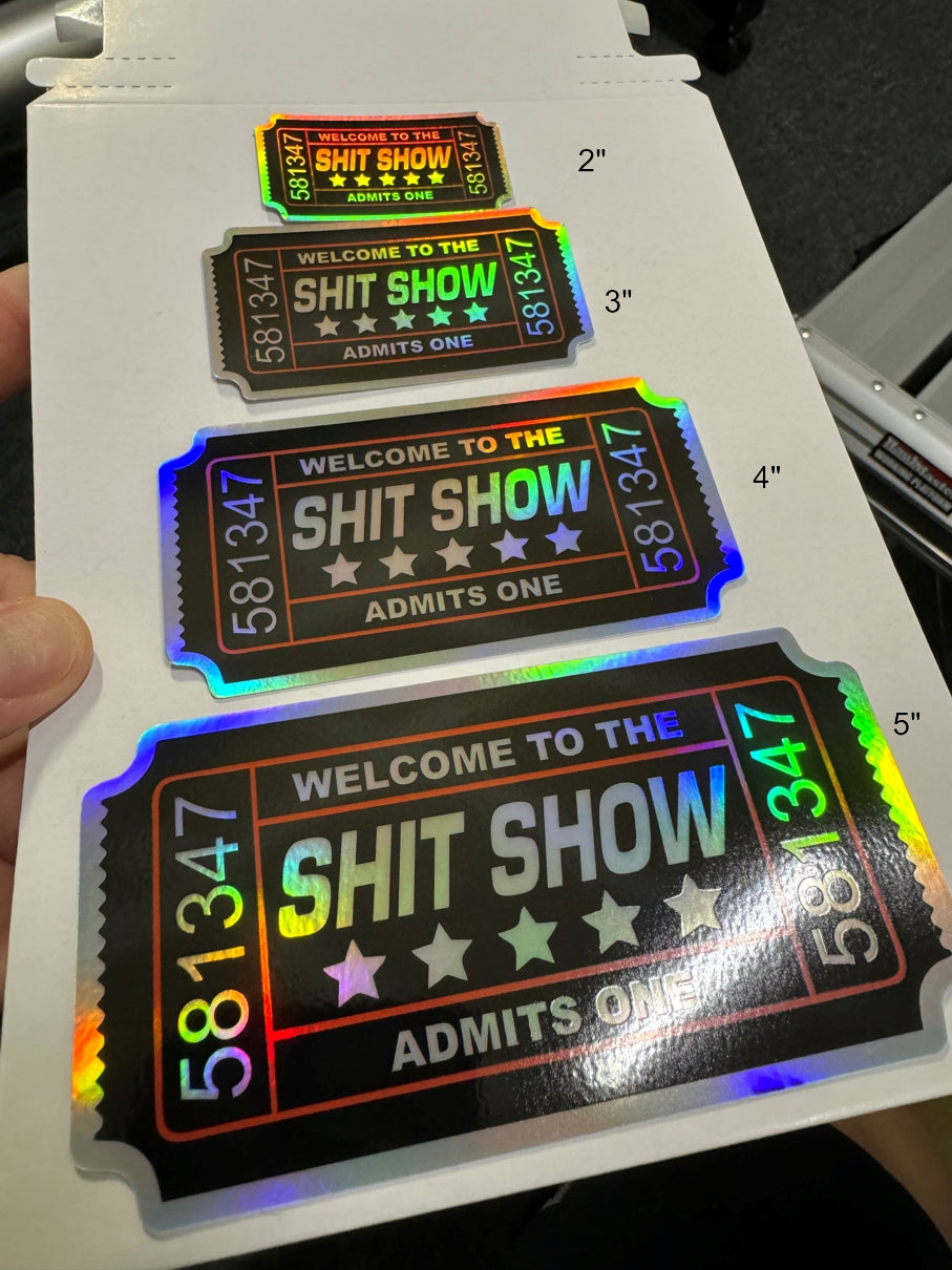 Shit Show Ticket Sticker Decal