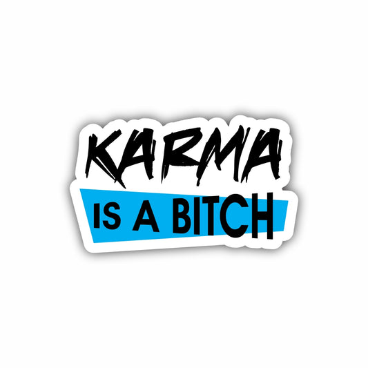 Karma Is A Bitch Hard Hat Sticker Decal